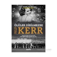 Ölüler Dirilmezse - Philip Kerr