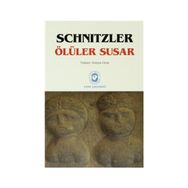 ÖLÜLER SUSAR - ARTHUR SCHNITZLER