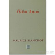 ÖLÜM ANIM - MAURICE BLANCHOT