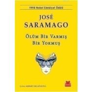 ÖLÜM BIR VARMIŞ BIR YOKMUŞ - JOSÉ SARAMAGO (ISBN:9786054764457)