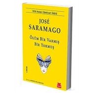 ÖLÜM BIR VARMIŞ BIR YOKMUŞ - JOSÉ SARAMAGO