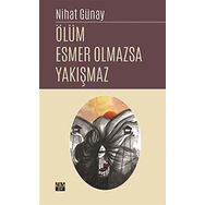 Ölüm Esmer Olmazsa Yakışmaz - Nihat Günay