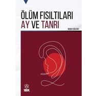 Ölüm Fısıltıları Ay ve Tanrı - Nuray Dülgar