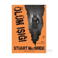 Ölüm Işığı - Stuart MacBride