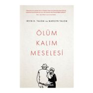Ölüm Kalım Meselesi - Irvin D. Yalom