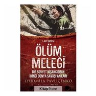 Ölüm Meleği - Bir Sovyet Nişancısının İkinci Dünya Savaşı Anıları