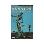 Ölüm Ne Yana Düşer / Kolektif