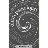Ölüm Psikolojisi - Kathy Kortes Miller
