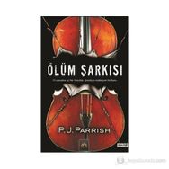 ÖLÜM ŞARKISI - P. J. PARRISH