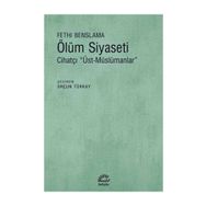 Ölüm Siyaseti - Fethi Benslama