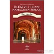 Ölüm ve Cenaze Namazının Sırları - Muhyiddin İbni Arabi