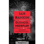 Ölümcül Hedefler Bir Dedektif John Rebus Polisiyesi - Ian Rankin