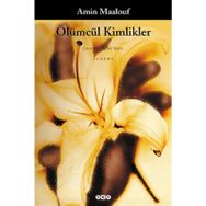 ÖLÜMCÜL KIMLIKLER - AMIN MAALOUF