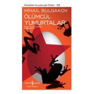 ÖLÜMCÜL YUMURTALAR - MIHAIL AFANESYEVIÇ BULGAKOV