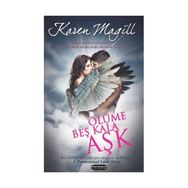 ÖLÜME BEŞ KALA AŞK - KAREN MAGILL