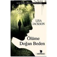 Ölüme Doğan Beden - Lisa Jackson