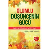 Olumlu Düşüncenin Gücü - Orison Sweet Marden