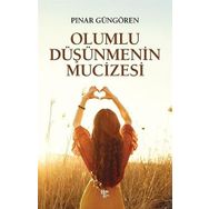 Olumlu Düşünmenin Mucizeleri - Pınar Güngören