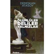 Ölümlüler, Deliler, Yalnızlar - Demokan Atasoy