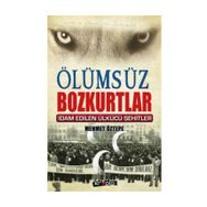 Ölümsüz Bozkurtlar - Mehmet Öztepe