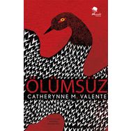 Ölümsüz - Catheryne M. Valente