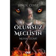 Ölümsüz Meclis'in Muhafızları - Şenol Ceviz