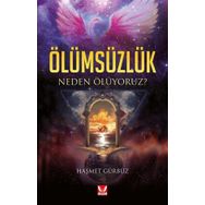 Ölümsüzlük - Neden Ölüyoruz? - Haşmet Gürbüz