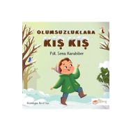 Olumsuzluklara Kış Kış - Sena Karabiber