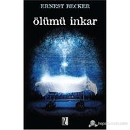 Ölümü İnkar - Ernest Becker