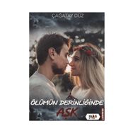 Ölümün Derinliğinde Aşk - Çağatay Düz