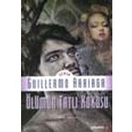 ÖLÜMÜN TATLI KOKUSU - GUILLERMO ARRIAGA