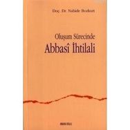 OLUŞUM SÜRECİNDE ABBASI IHTILALI - NAHIDE BOZKURT