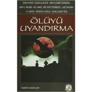 ÖLÜYÜ UYANDIRMA - VAMPIR HIKAYELERI - GENEL
