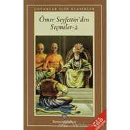 Ömer Seyfettin’den Seçmeler 2 - Ömer Seyfeddin