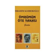 Ömrümün Öte Yakası - İbrahim Kamberoğlu
