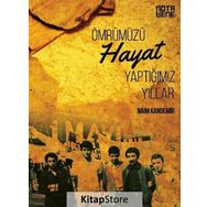 Ömrümüzü Hayat Yaptığımız Yıllar - Naim Kandemir