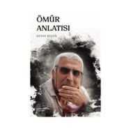 Ömür Anlatısı - Senai Biçen