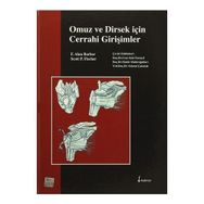 Omuz ve Dirsek için Cerrahi Girişimler - F. Alan Barber Scott P. Fischer
