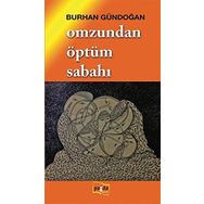 Omzundan Öptüm Sabahı - Burhan Gündoğan