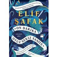 On Dakika Otuz Sekiz Saniye - Elif Şafak