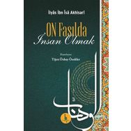 On Fasılda İnsan Olmak - İlyas İbn İsa Akhisari