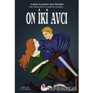 On İki Avcı - Grimm Kardeşler