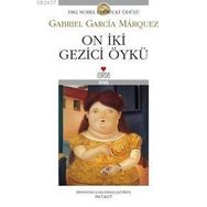 ON İKİ GEZICI ÖYKÜ - GABRIEL GARCIA MARQUEZ