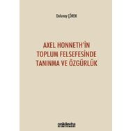 On İki Levha Yayınları - Axel Honneth`in Toplum Felsefesinde Tanınma ve Özgürlük