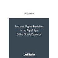 On İki Levha Yayınları - Consumer Dispute Resolution in the Digital Age: Online Dispute Resolution