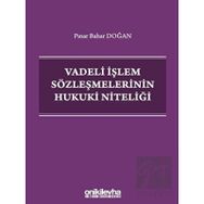 On İki Levha Yayınları - Vadeli İşlem Sözleşmelerinin Hukuki Niteliği
