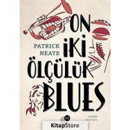 On İki Ölçülük Blues - Patrick Neate