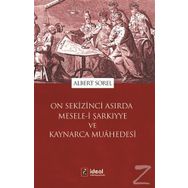 On Sekizinci Asırda Mesele-i Şarkıyye ve Kaynarca Muahedesi - Albert Sorel