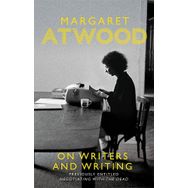 On Writers And Writing - Margaret Atwood