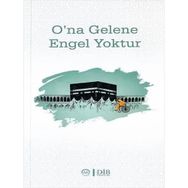O`na Gelene Engel Yoktur - Diyanet İşleri Başkanlığı